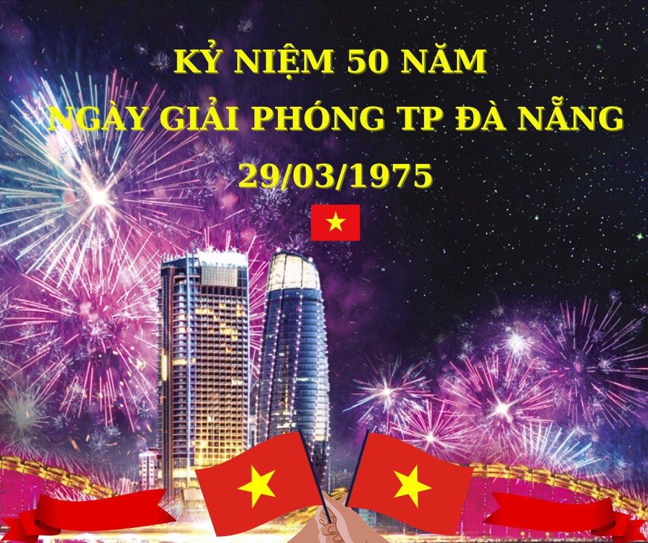 Kỷ niệm 50 năm ngày giải phóng thành phố Đà Nẵng 